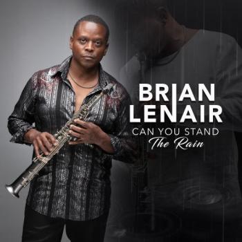 Brian Lenair - Can You Stand The Rain