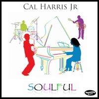 Cal Harris Jr - Soulful