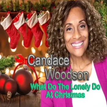 Candace Woodson - What Do the Lonely Do At Christmas