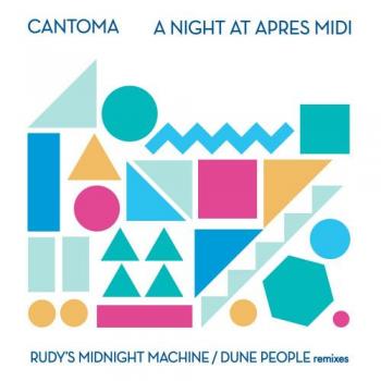 Cantoma - A Night At Apres Midi Remixes