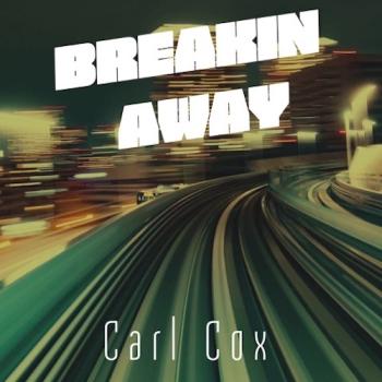 Carl Cox - Breakin Away
