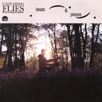 Catching Flies & The West Green Quartet - Beats & Pieces