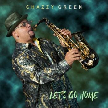 Chazzy Green - Let's Go Home