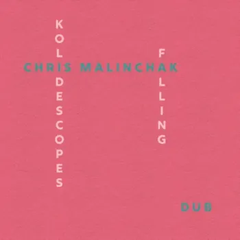Chris Malinchak & KOLIDESCOPES - Falling (dub remix)