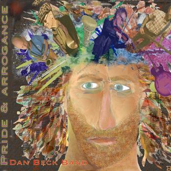 Dan Beck Band - Pride And Arrogance