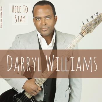 Darryl Williams - Here To Stay