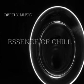 Deftly Music - Essence Of Chill