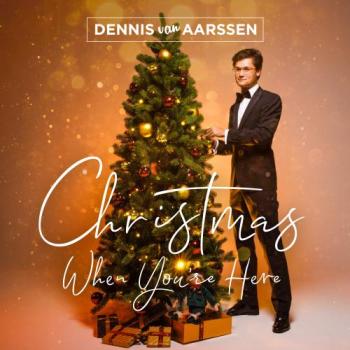 Dennis Van Aarssen - Christmas When You're Here