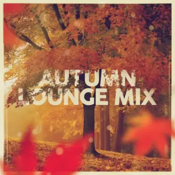 DJ Style - Autumn Lounge Mix