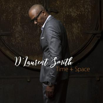 D'Laurent Smith - Time + Space