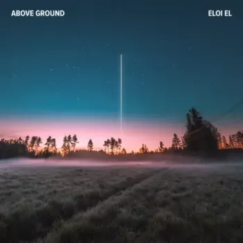 Eloi El - Above Ground