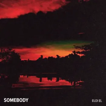 Eloi El - Somebody