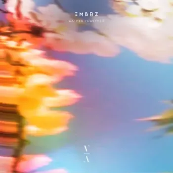 EMBRZ - Gather Together