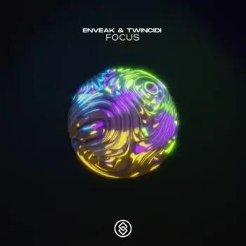 Enveak & Twincidi - Focus