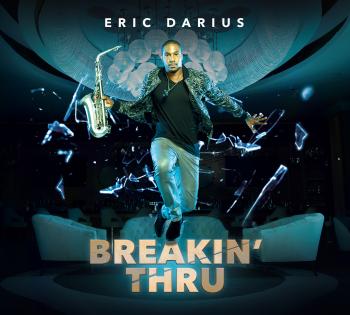 Eric Darius - Breakin' Thru