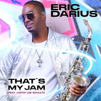Eric Darius - That's My Jam
