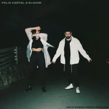 Felix Cartal - Nothing Good Comes Easy