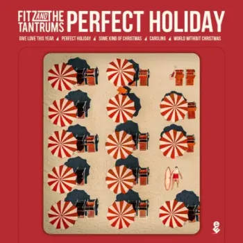 Fitz and The Tantrums - Perfect Holiday