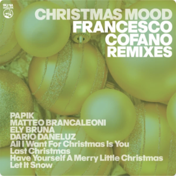 Francesco Cofano - Christmas Mood (Francesco Cofano Remixes)