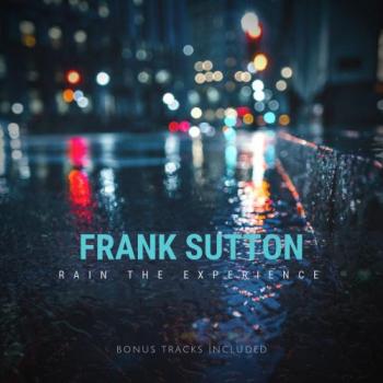 Frank Sutton - Rain The Experience