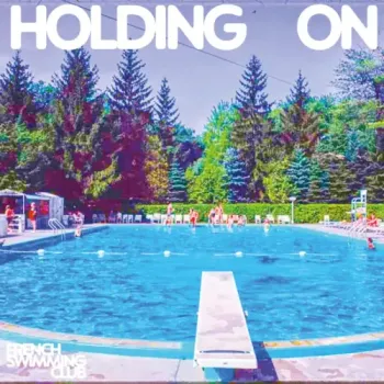 French Swimming Club - Holding On