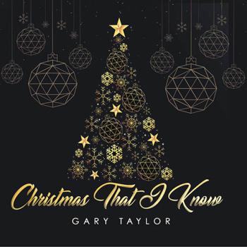 Gary Taylor - Christmas That I Know