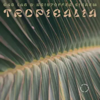 Gas Lab & Kristoffer Eikrem - Tropicalia