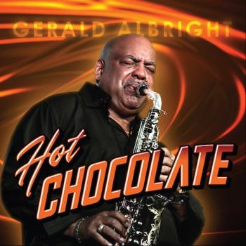 Gerald Albright - Hot Chocolate