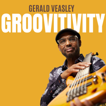 Gerald Veasley - Groovitivity