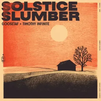 goosetaf & Timothy Infinite - Solstice Slumber