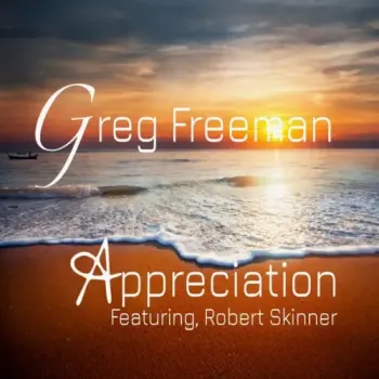 Greg Freeman - Appreciation