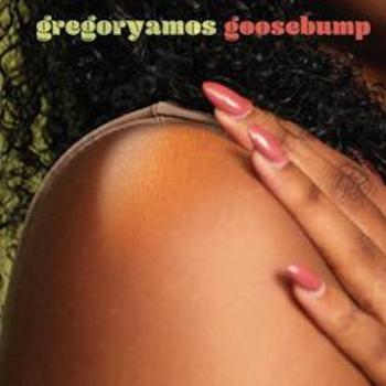 Gregory Amos - Goose Bump