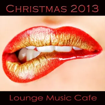 Hans Ambient - Christmas 2013 Lounge Music Cafe