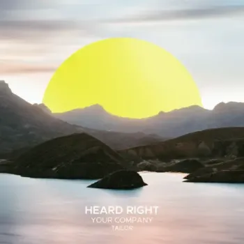 Heard Right - Your Company