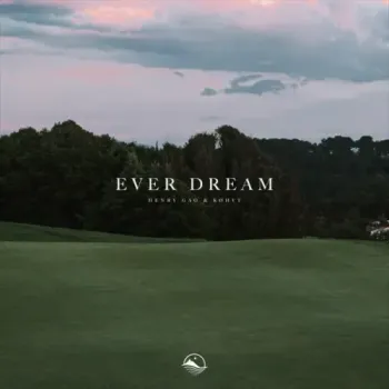 Henry Gao & køhvt - Ever Dream