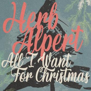 Herb Alpert - All I Want For Christmas