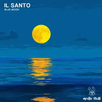 Il Santo & Apollo Chill - Blue Moon
