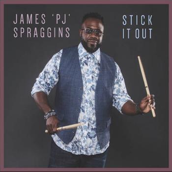 James 'PJ' Spraggins - Stick It Out