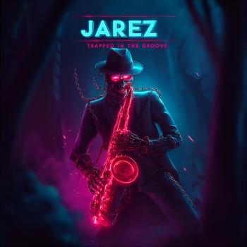 Jarez - Trapped In The Groove
