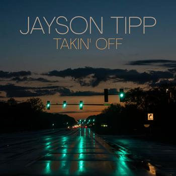 Jayson Tipp - Takin' Off cover
