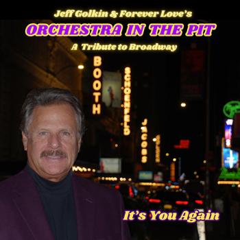 Jeff Golkin & Forever Love - It's You Again