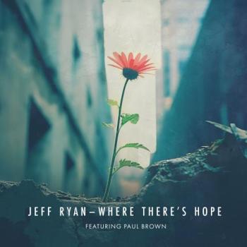 Jeff Ryan - When There's Hope