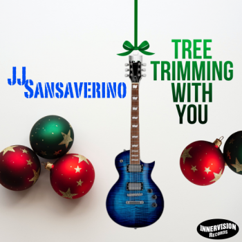 J.J. Sansaverino - Tree Trimming With You