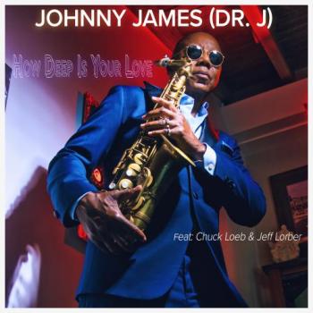 Johnny James Dr. J  - How Deep Is Your Love