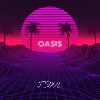 J.Soul - Oasis