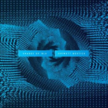 Juewett Bostick - Shades of Blu