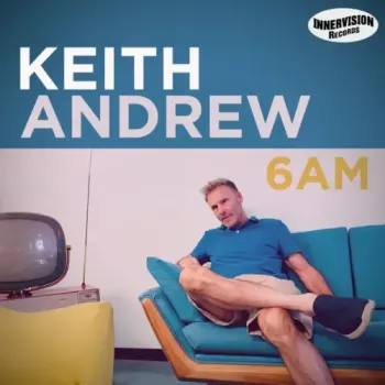 Keith Andrew - 6AM