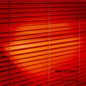 Ken Sato Experience - Wait It Out !!