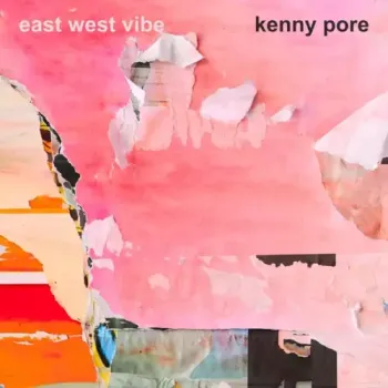 Kenny Pore - East West Vibe
