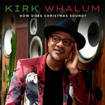 Kirk Whalum - How Does Christmas Sound